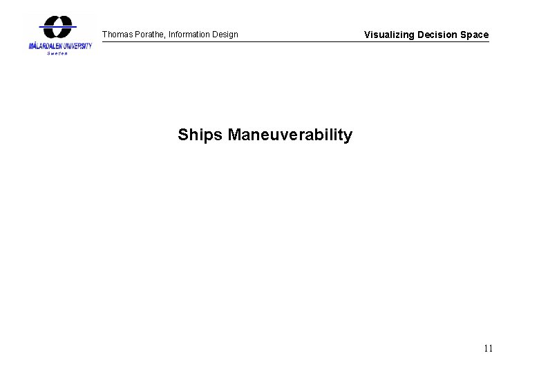 Thomas Porathe, Information Design Visualizing Decision Space Ships Maneuverability 11 