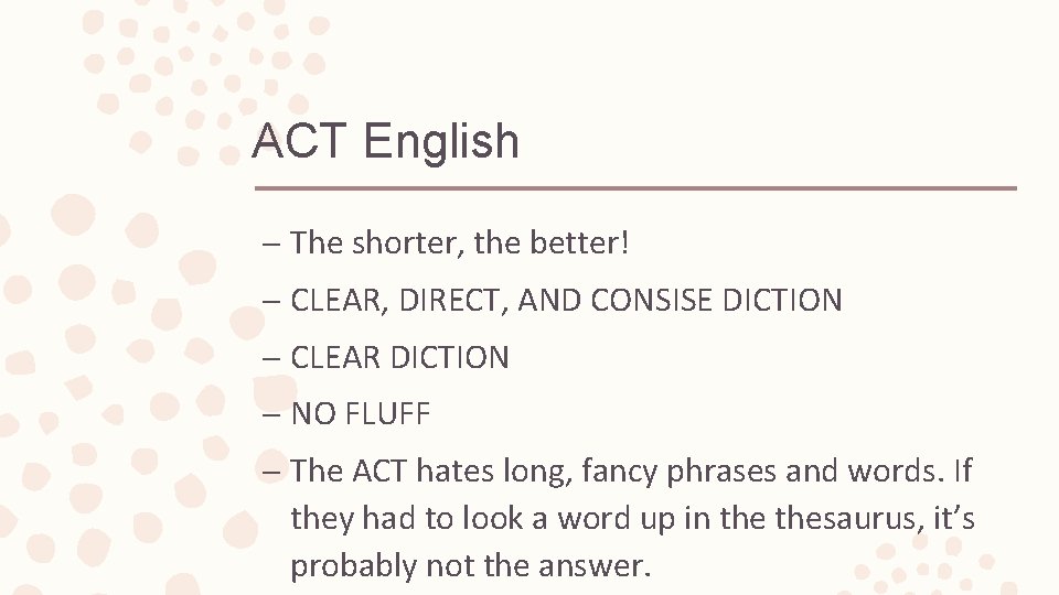 ACT English – The shorter, the better! – CLEAR, DIRECT, AND CONSISE DICTION –