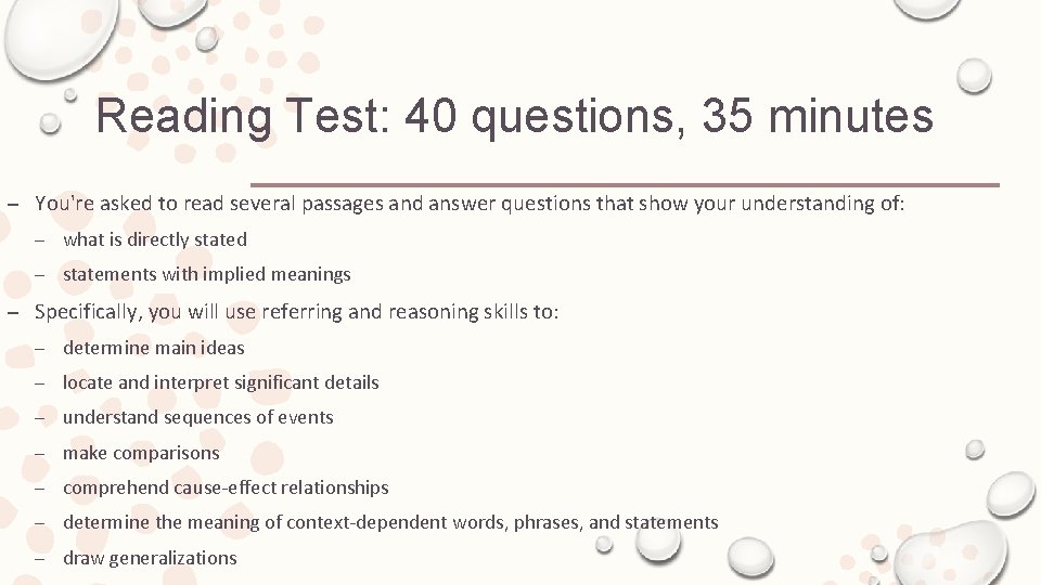 Reading Test: 40 questions, 35 minutes – You're asked to read several passages and