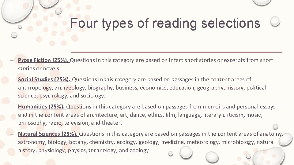 Four types of reading selections – Prose Fiction (25%). Questions in this category are