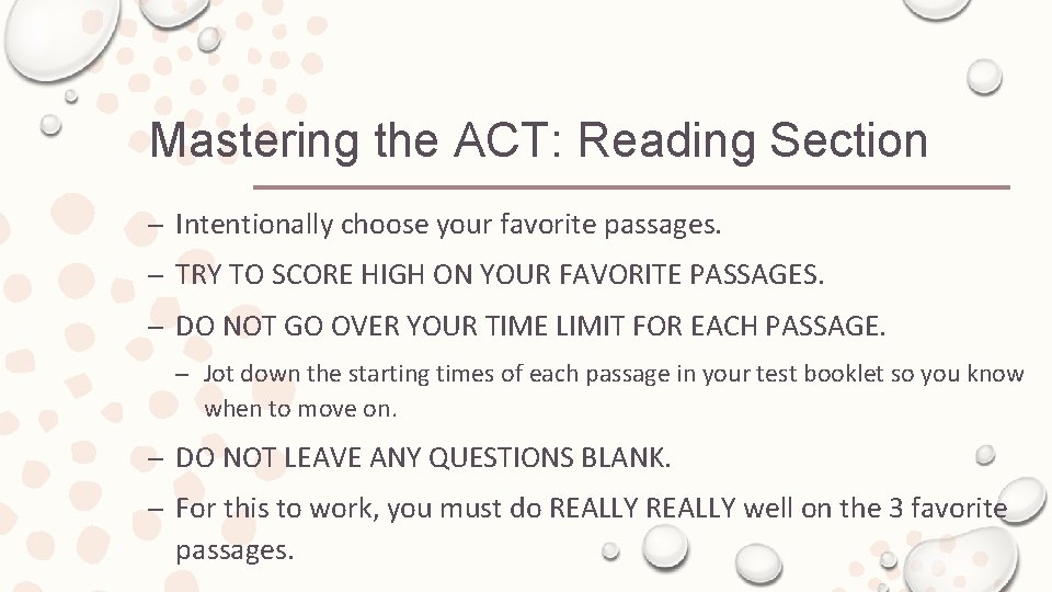 Mastering the ACT: Reading Section – Intentionally choose your favorite passages. – TRY TO