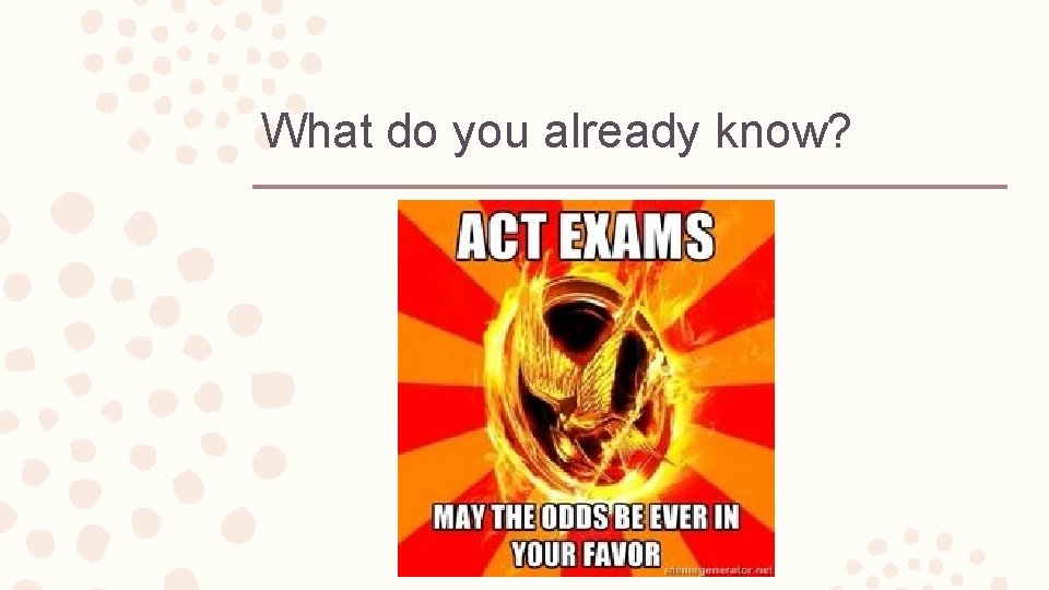 What do you already know? 