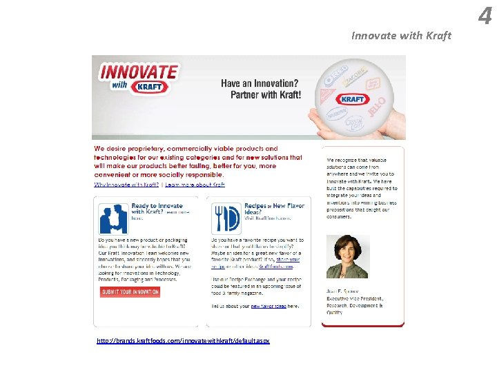 Innovate with Kraft http: //brands. kraftfoods. com/innovatewithkraft/default. aspx 4 