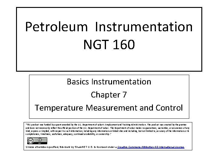 Petroleum Instrumentation NGT 160 Basics Instrumentation Chapter 7 Temperature Measurement and Control “This product