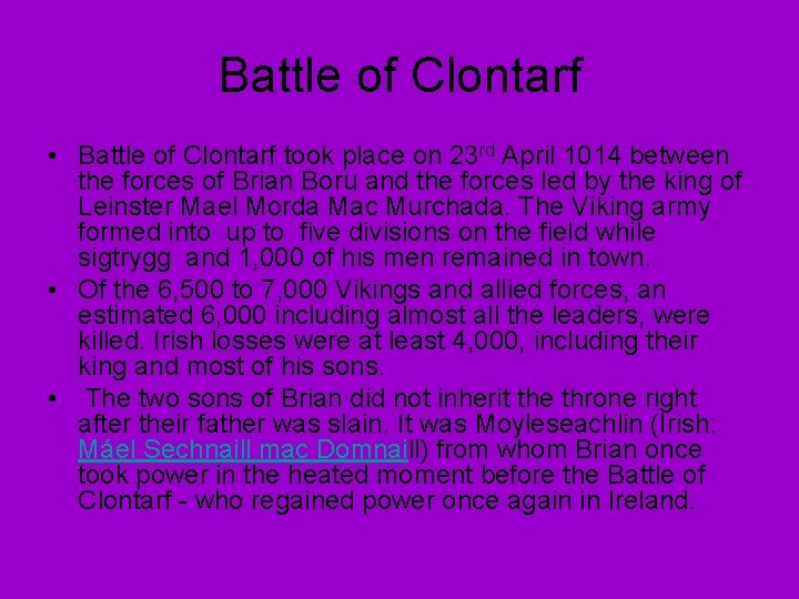 Battle of Clontarf • Battle of Clontarf took place on 23 rd April 1014