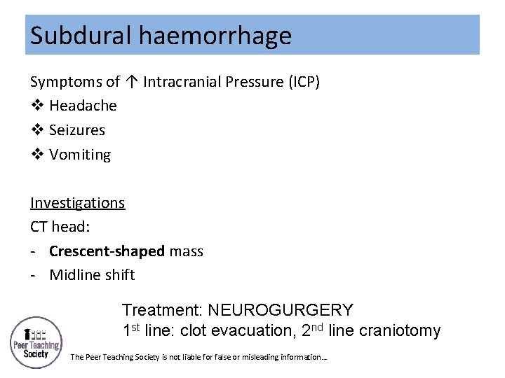Subdural haemorrhage Symptoms of ↑ Intracranial Pressure (ICP) v Headache v Seizures v Vomiting