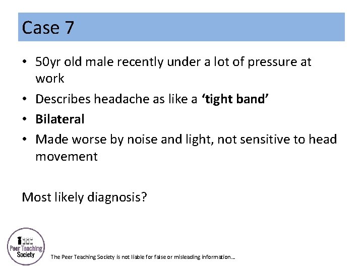 Case 7 • 50 yr old male recently under a lot of pressure at