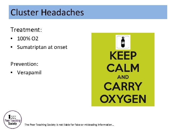 Cluster Headaches Treatment: • 100% O 2 • Sumatriptan at onset Prevention: • Verapamil