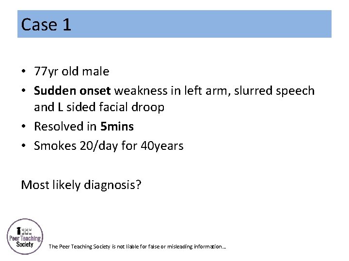 Case 1 • 77 yr old male • Sudden onset weakness in left arm,