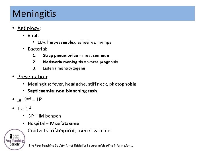Meningitis • Aetiology: • Viral: • EBV, herpes simplex, echovirus, mumps • Bacterial: 1.