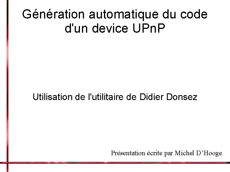 Génération automatique du code d'un device UPn. P Utilisation de l'utilitaire de Didier Donsez