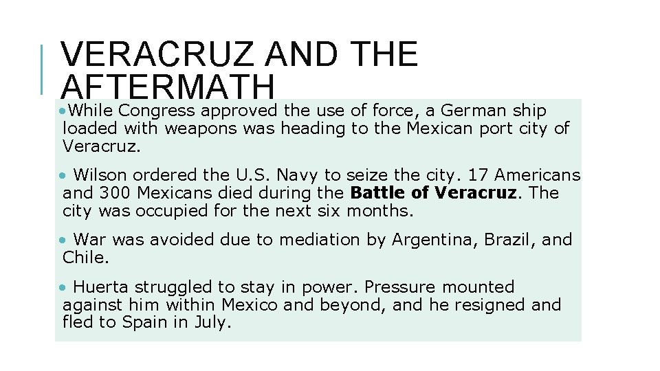 VERACRUZ AND THE AFTERMATH • While Congress approved the use of force, a German