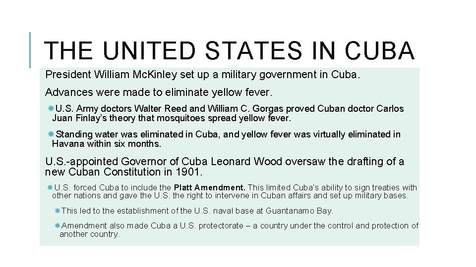 THE UNITED STATES IN CUBA President William Mc. Kinley set up a military government