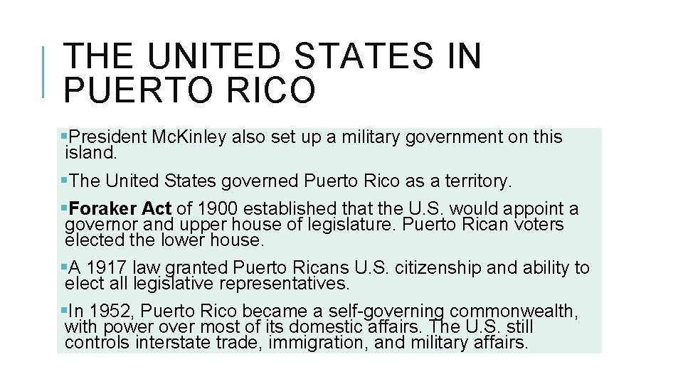 THE UNITED STATES IN PUERTO RICO §President Mc. Kinley also set up a military