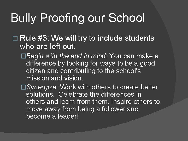 Bully Proofing our School � Rule #3: We will try to include students who