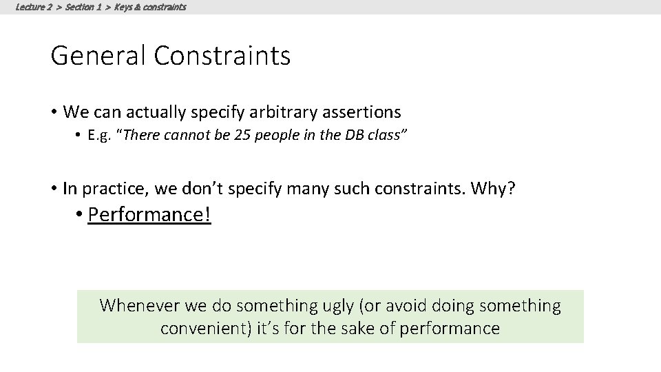 Lecture 2 > Section 1 > Keys & constraints General Constraints • We can