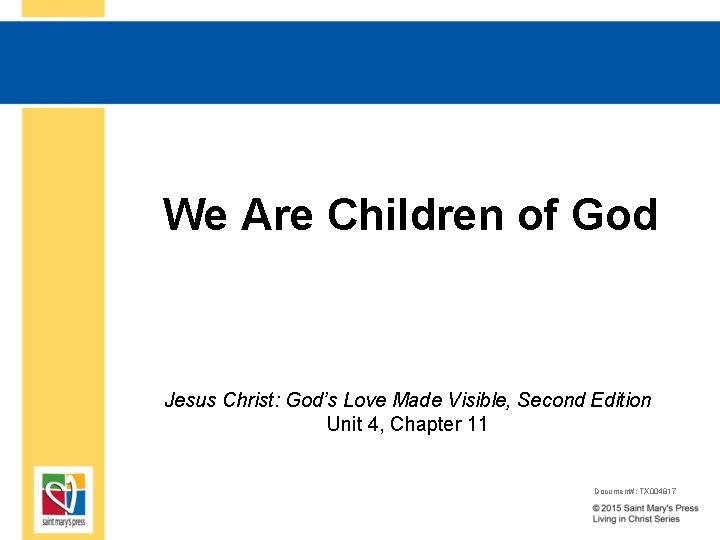 We Are Children of God Jesus Christ: God’s Love Made Visible, Second Edition Unit