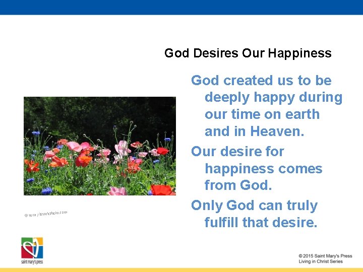 God Desires Our Happiness photo. com © nsca / i. Stock God created us