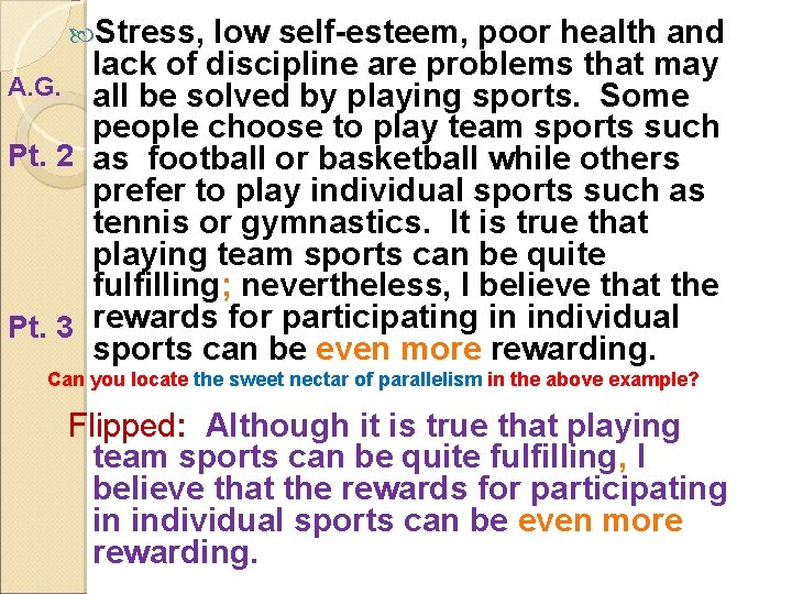  Stress, low self-esteem, poor health and lack of discipline are problems that may