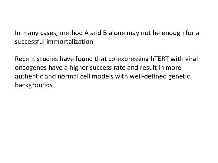 In many cases, method A and B alone may not be enough for a In many cases, method A and B alone may not be enough for a