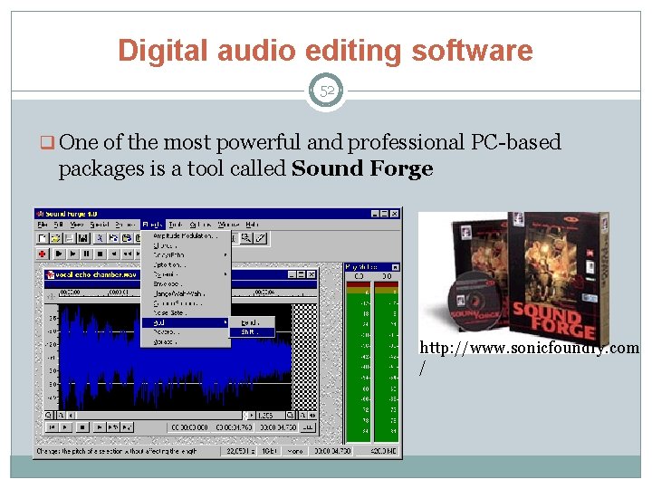 Digital audio editing software 52 q One of the most powerful and professional PC-based