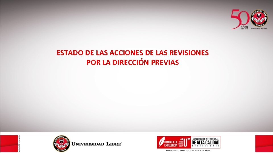 ESTADO DE LAS ACCIONES DE LAS REVISIONES POR LA DIRECCIÓN PREVIAS 