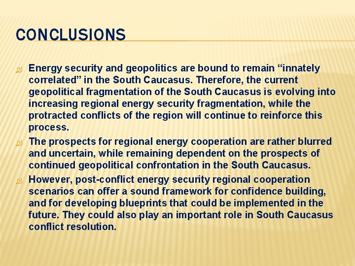 THE GEOPOLITICS OF ENERGY IN THE SOUTH CAUCASUS
