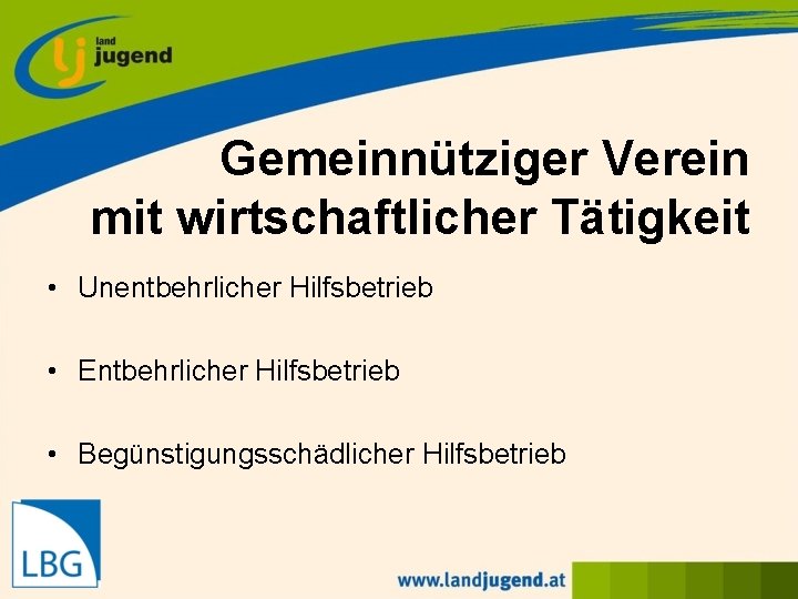 Gemeinnütziger Verein mit wirtschaftlicher Tätigkeit • Unentbehrlicher Hilfsbetrieb • Entbehrlicher Hilfsbetrieb • Begünstigungsschädlicher Hilfsbetrieb