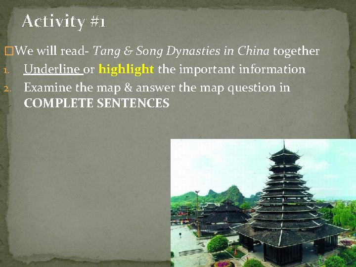 Activity #1 �We will read- Tang & Song Dynasties in China together Underline or