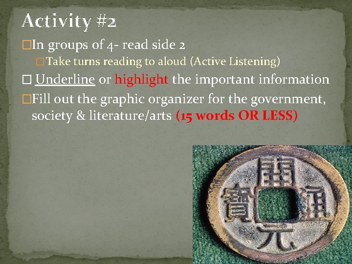 Activity #2 �In groups of 4 - read side 2 � Take turns reading