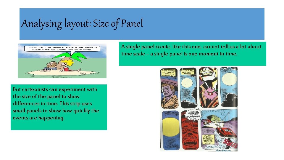 Analysing layout: Size of Panel A single panel comic, like this one, cannot tell