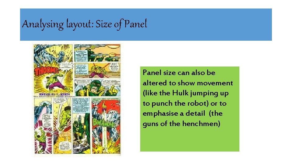 Analysing layout: Size of Panel size can also be altered to show movement (like