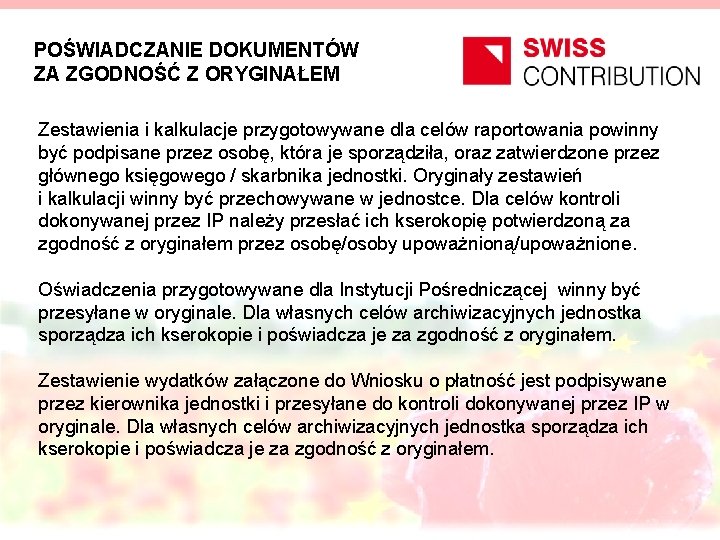 POŚWIADCZANIE DOKUMENTÓW ZA ZGODNOŚĆ Z ORYGINAŁEM Zestawienia i kalkulacje przygotowywane dla celów raportowania powinny