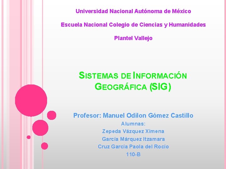 Universidad Nacional Autónoma de México Escuela Nacional Colegio de Ciencias y Humanidades Plantel Vallejo