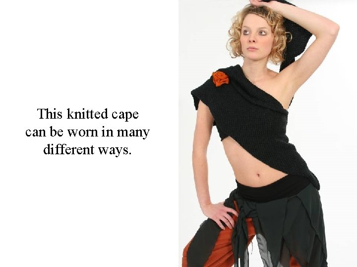 This knitted cape can be worn in many different ways. 