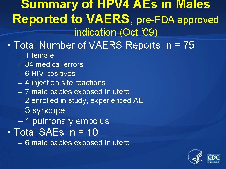 Summary of HPV 4 AEs in Males Reported to VAERS, pre-FDA approved indication (Oct