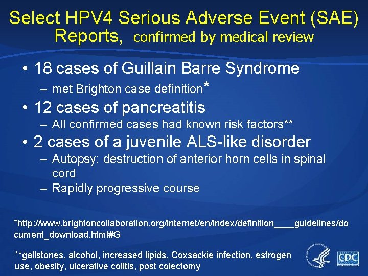 Select HPV 4 Serious Adverse Event (SAE) Reports, confirmed by medical review • 18