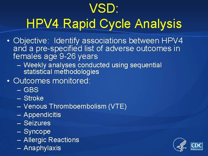 VSD: HPV 4 Rapid Cycle Analysis • Objective: Identify associations between HPV 4 and