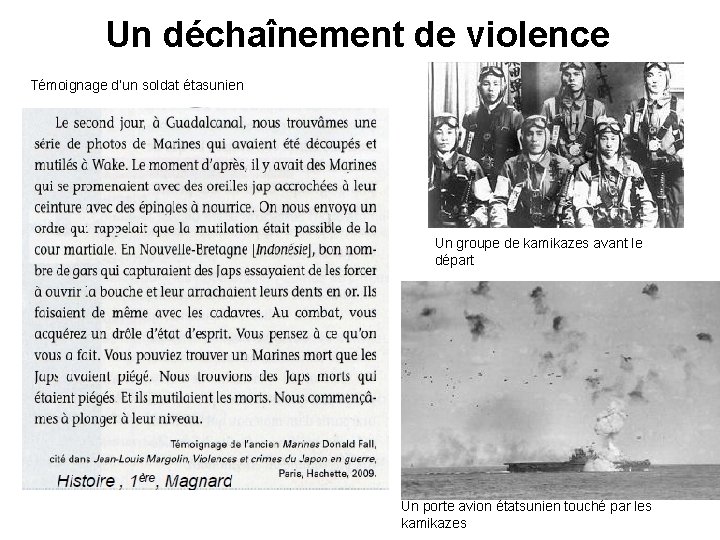 Un déchaînement de violence Témoignage d’un soldat étasunien Un groupe de kamikazes avant le