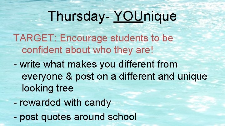 Thursday- YOUnique TARGET: Encourage students to be confident about who they are! - write Thursday- YOUnique TARGET: Encourage students to be confident about who they are! - write