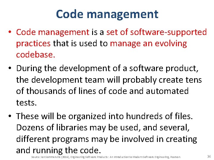 Code management • Code management is a set of software-supported practices that is used