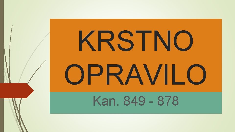 KRSTNO OPRAVILO Kan. 849 - 878 