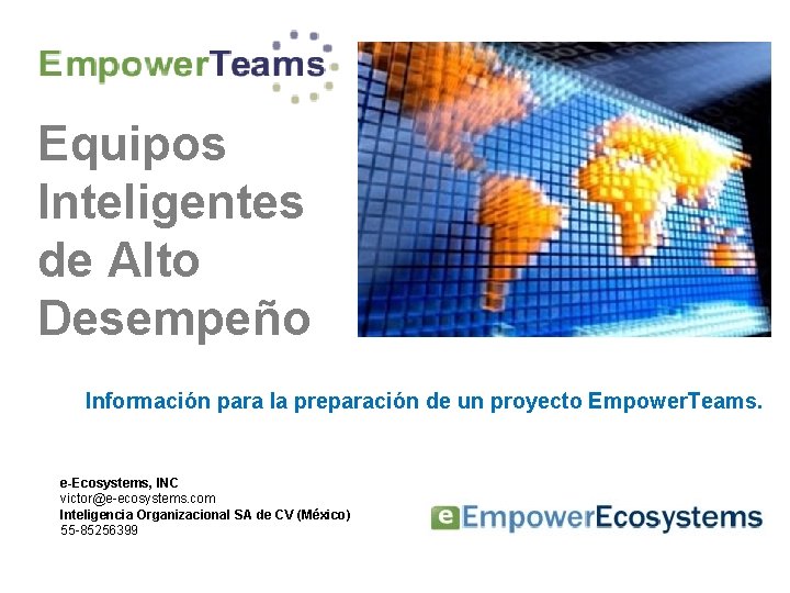 Equipos Inteligentes de Alto Desempeño Información para la preparación de un proyecto Empower. Teams.