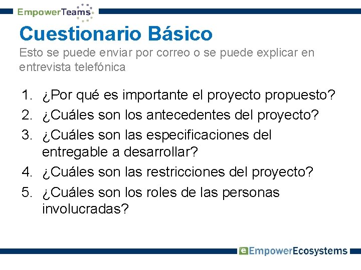 Cuestionario Básico Esto se puede enviar por correo o se puede explicar en entrevista