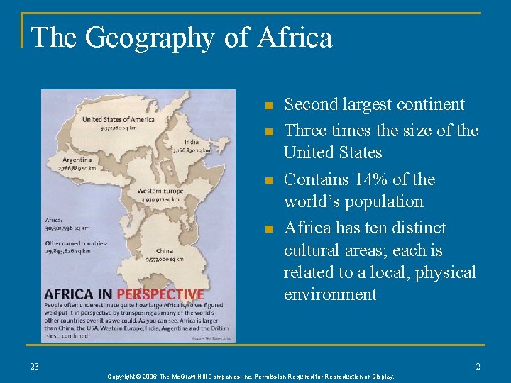 The Geography of Africa n n Second largest continent Three times the size of