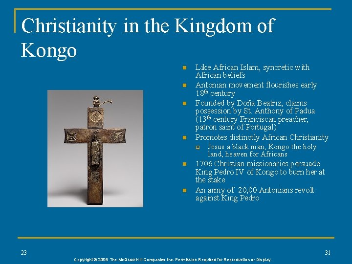 Christianity in the Kingdom of Kongo n n Like African Islam, syncretic with African