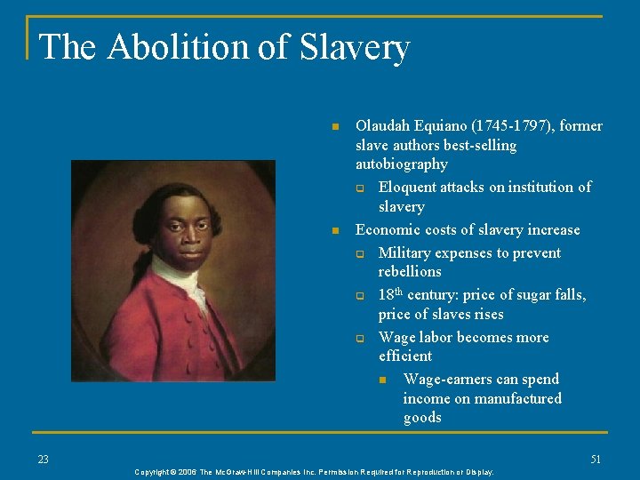 The Abolition of Slavery n n Olaudah Equiano (1745 -1797), former slave authors best-selling