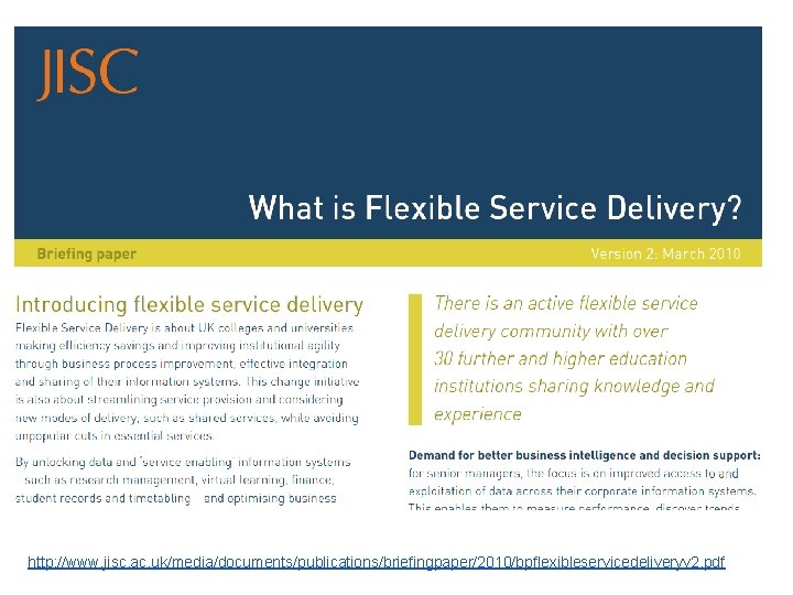 http: //www. jisc. ac. uk/media/documents/publications/briefingpaper/2010/bpflexibleservicedeliveryv 2. pdf 