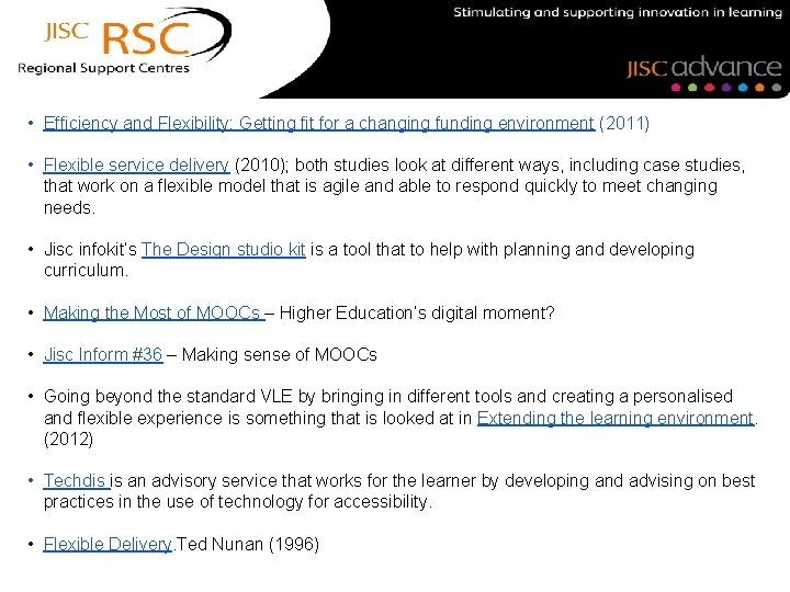  • Efficiency and Flexibility; Getting fit for a changing funding environment (2011) •