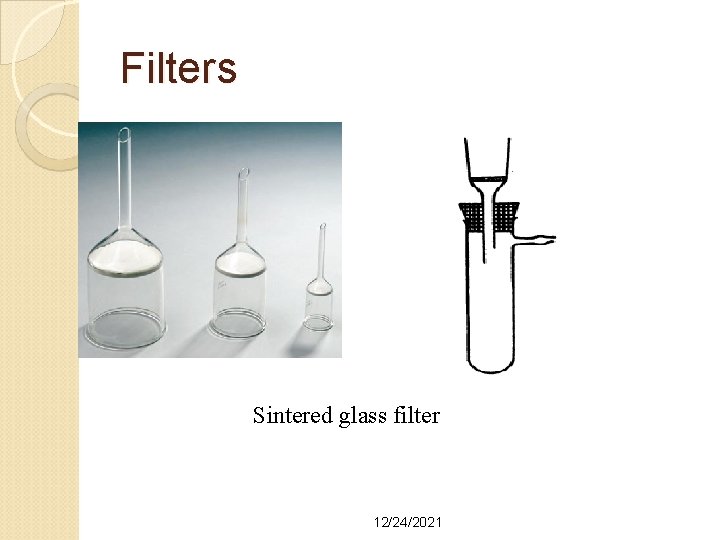 Filters Sintered glass filter 12/24/2021 